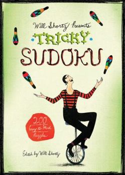 Paperback Will Shortz Presents Tricky Sudoku: 200 Easy to Hard Puzzles Book