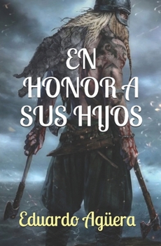 Paperback En Honor a sus Hijos: La lucha de un padre... Por la lucha de sus dos hijos [Spanish] Book