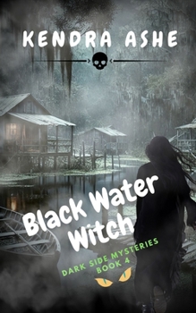 Paperback Black Water Witch: Dark Side Mysteries Book