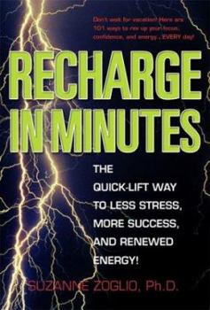 Hardcover Recharge in Minutes: The Quick-Lift Way to Less Stress, More Success, and Renewed Energy! Book