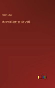 Hardcover The Philosophy of the Cross Book