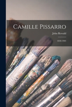 Paperback Camille Pissarro: 1830-1903 Book