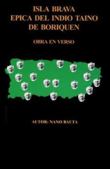 Paperback Isla Brava, Epica del Indio Taino de Boriquen (Spanish Edition) [Spanish] Book