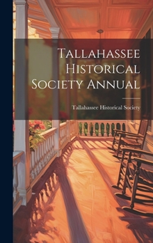 Hardcover Tallahassee Historical Society Annual Book