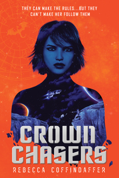 Crownchasers - Book #1 of the Crownchasers