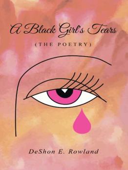 Paperback A Black Girl's Tears (the Poetry) Book
