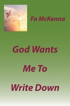 Paperback God Wants Me To Write Down Book