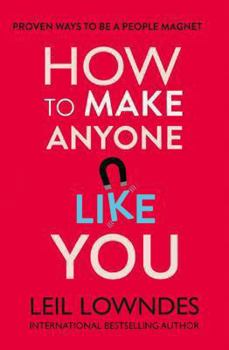 Paperback How to Make Anyone Like You: Proven Ways to Become a People Magnet Book