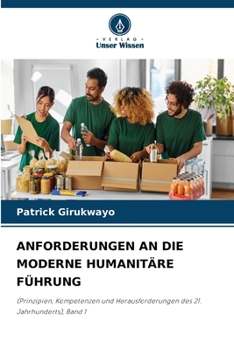 Anforderungen an Die Moderne Humanitäre Führung (German Edition)