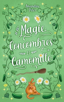 Paperback Magie, concombres et Camomille [French] Book