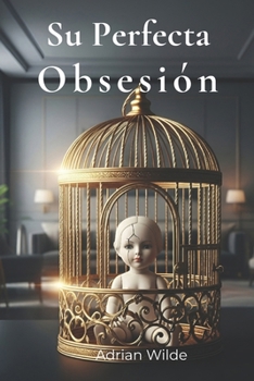 Paperback Su Perfecta Obsesión [Spanish] Book