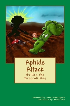 Paperback Aphids Attack: Brillen the Broccoli Boy Book