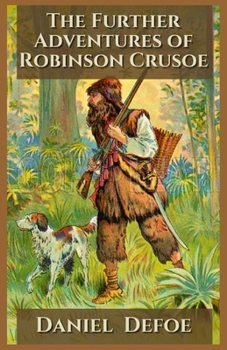 Paperback The Further Adventures of Robinson Crusoe Illustrated Book