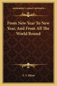 From New Year To New Year, And From All The World Round