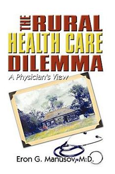 Hardcover The Rural Health Care Dilemma Book