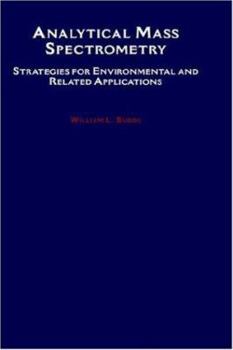 Hardcover Analytical Mass Spectrometry: Strategies for Environmental and Related Applications Book