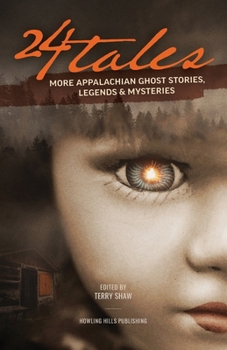 Paperback 24 Tales: More Appalachian Ghost Stories, Legends & Other Mysteries Book