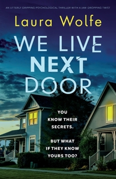 Paperback We Live Next Door: An utterly gripping psychological thriller with a jaw-dropping twist Book