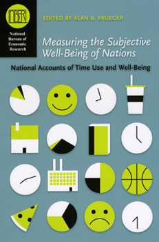 Hardcover Measuring the Subjective Well-Being of Nations: National Accounts of Time Use and Well-Being Book