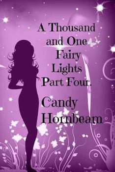 Paperback A Thousand and One Fairy Lights, Part Four: Volume Four Book