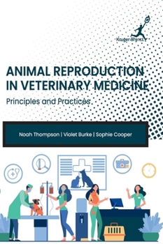 Hardcover Animal Reproduction in Veterinary Medicine: Principles and Practices Book