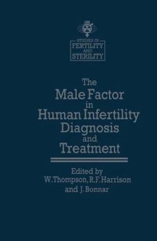 Paperback The Male Factor in Human Infertility Diagnosis and Treatment Book