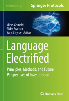 Hardcover Language Electrified: Principles, Methods, and Future Perspectives of Investigation Book