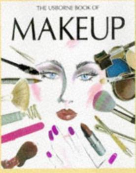 Paperback The Usborne Book of Makeup Book