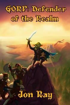 Gorp: Defender of the Realm - Book #3 of the Gorp the Goblin