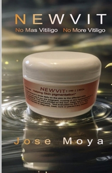 Paperback Newvit: No Mas Vitiligo - No More Vitiligo Book