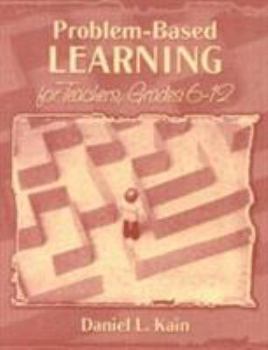 Paperback Problem-Based Learning for Teachers, Grades 6-12 Book