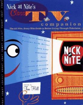 Paperback Nick at Nite's Classic TV Companion: The All Nite, Every Nite Guide to Better Living Through Television Book