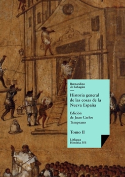 Paperback Historia general de las cosas de la Nueva España: Tomo II [Spanish] Book