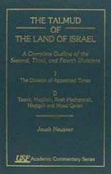 Hardcover The Talmud of the Land of Israel: A Complete Outline of the Second, Third, and Fourth Divisions Book