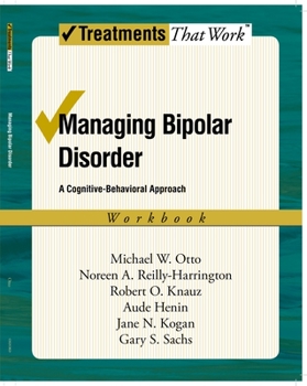 Paperback Managing Bipolar Disorder: A Cognitive Behavior Treatment Programworkbook Book