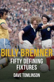 Paperback Billy Bremner Fifty Defining Fixtures Book