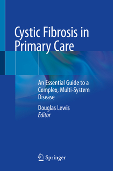 Paperback Cystic Fibrosis in Primary Care: An Essential Guide to a Complex, Multi-System Disease Book