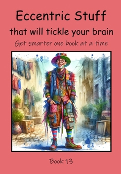 Eccentric Stuff that will Tickle your Brain