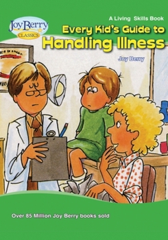 Paperback Every Kid's Guide to Handling Illness Book