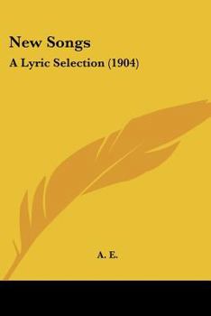 Paperback New Songs: A Lyric Selection (1904) Book