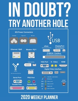 Paperback 2020 In Doubt? Try another Hole Weekly Planner dated with to do notes: Dated calendar with to do list Computer theme Book