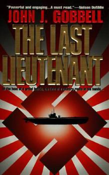 Mass Market Paperback The Last Lieutenant: In the Heat of a Great Battle, the Fate of a Country Rests in His Hands... Book