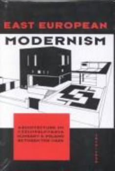 アート・デザイン・音楽 EAST EUROPEAN MODERNISM East European Modernism book by Wojciech G. Lesnikowski