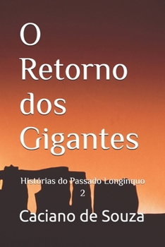 O Retorno dos Gigantes: Histórias do Passado Longínquo 2 (Portuguese Edition)