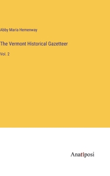 Hardcover The Vermont Historical Gazetteer: Vol. 2 Book