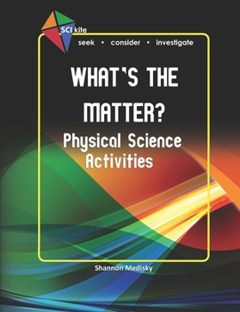 Paperback SCI Kite: What's the Matter? Physical Science Activities Book