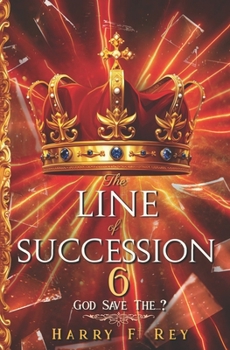 Paperback The Line of Succession 6: God Save The...? Book