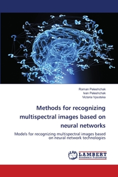 Paperback Methods for recognizing multispectral images based on neural networks Book