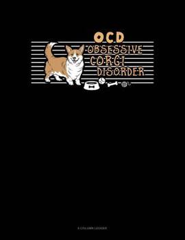 Paperback Ocd Obsessive Corgi Disorder: 8 Column Ledger Book
