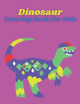 Paperback Dinosaur Coloring Book For Kids: Best Dinosaur Coloring book(for Kids) Book